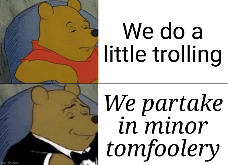 Tuxedo Winnie The Pooh Meme Imgflip