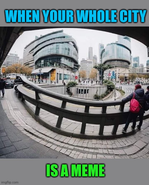 Meme city | WHEN YOUR WHOLE CITY; IS A MEME | image tagged in meme man,troll face,meme,city,funny memes | made w/ Imgflip meme maker
