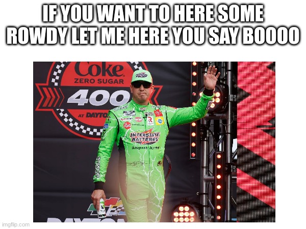 IF YOU WANT TO HERE SOME ROWDY LET ME HERE YOU SAY BOOOO | made w/ Imgflip meme maker