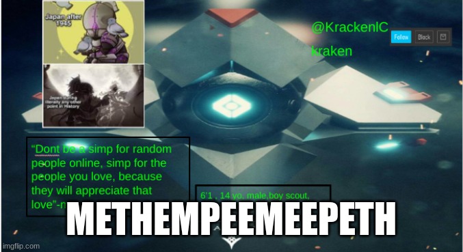 kraken destiny temp | METHEMPEEMEEPETH | image tagged in kraken destiny temp | made w/ Imgflip meme maker