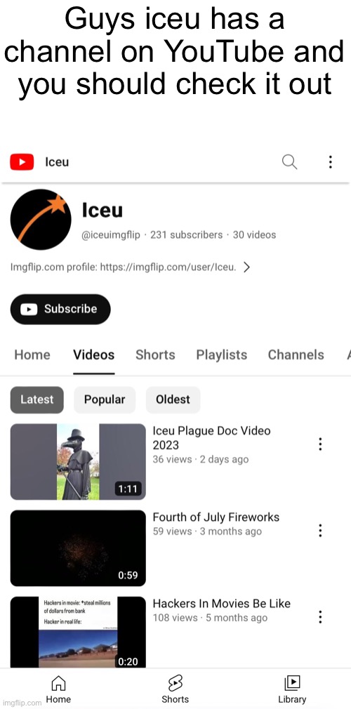Iceu is also a youtuber | Guys iceu has a channel on YouTube and you should check it out | image tagged in memes,funny,iceu,youtuber,youtube,channel | made w/ Imgflip meme maker