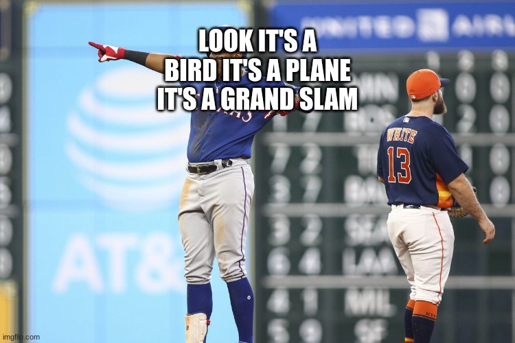 LOOK IT'S A BIRD IT'S A PLANE IT'S A GRAND SLAM | image tagged in mlb | made w/ Imgflip meme maker
