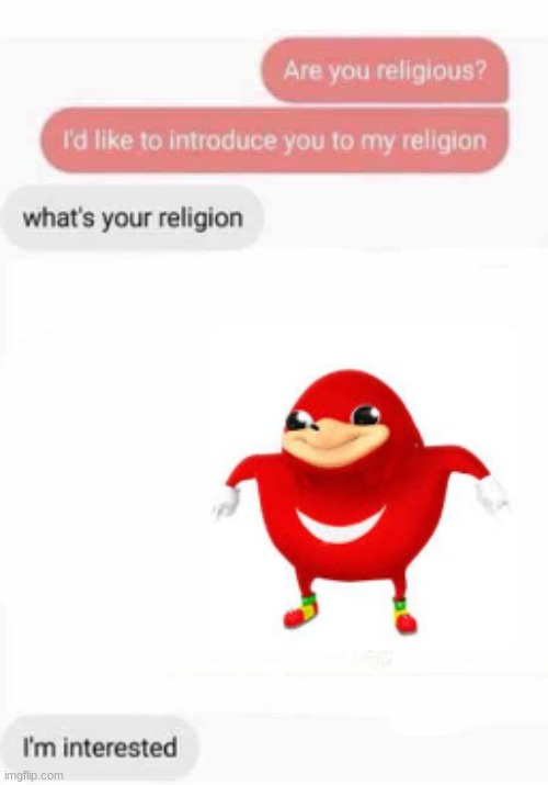 da wae | image tagged in da wae,do you know da wae,ugandan knuckles,idk,oh wow are you actually reading these tags,stop reading the tags | made w/ Imgflip meme maker