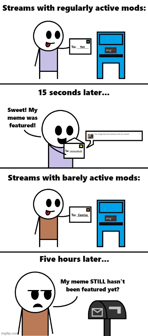 image tagged in streams,mods,waiting,submissions | made w/ Imgflip meme maker