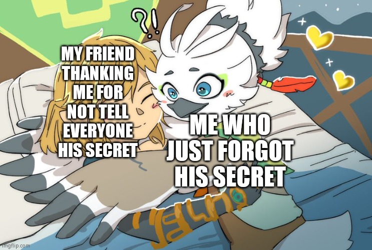 Sometimes forgot something isn't so bad. | ME WHO JUST FORGOT HIS SECRET; MY FRIEND THANKING ME FOR NOT TELL EVERYONE HIS SECRET | image tagged in funny,forgot,secret,friend,hug | made w/ Imgflip meme maker