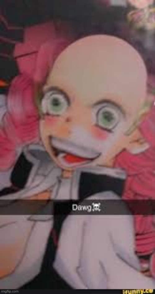 dawg☠ | image tagged in bruh,bruh moment,certified bruh moment | made w/ Imgflip meme maker