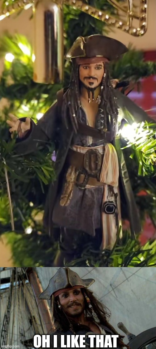 JACK SPARROW CHRISTMAS ORNAMENT | OH I LIKE THAT | image tagged in jack oh i like that,christmas,ornament,jack sparrow,pirate,pirates of the caribbean | made w/ Imgflip meme maker