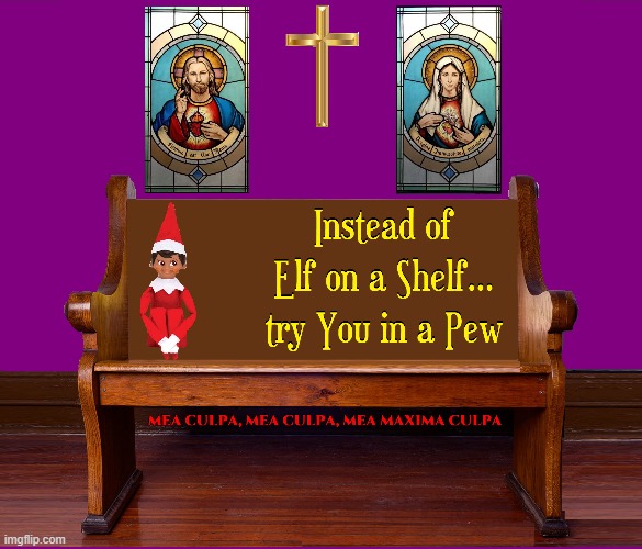I ♥ Christmas Mass when altar boys put Baby Jesus in the crib | image tagged in vince vance,catholics,guilt,elf on a shelf,memes,jesus christ | made w/ Imgflip meme maker