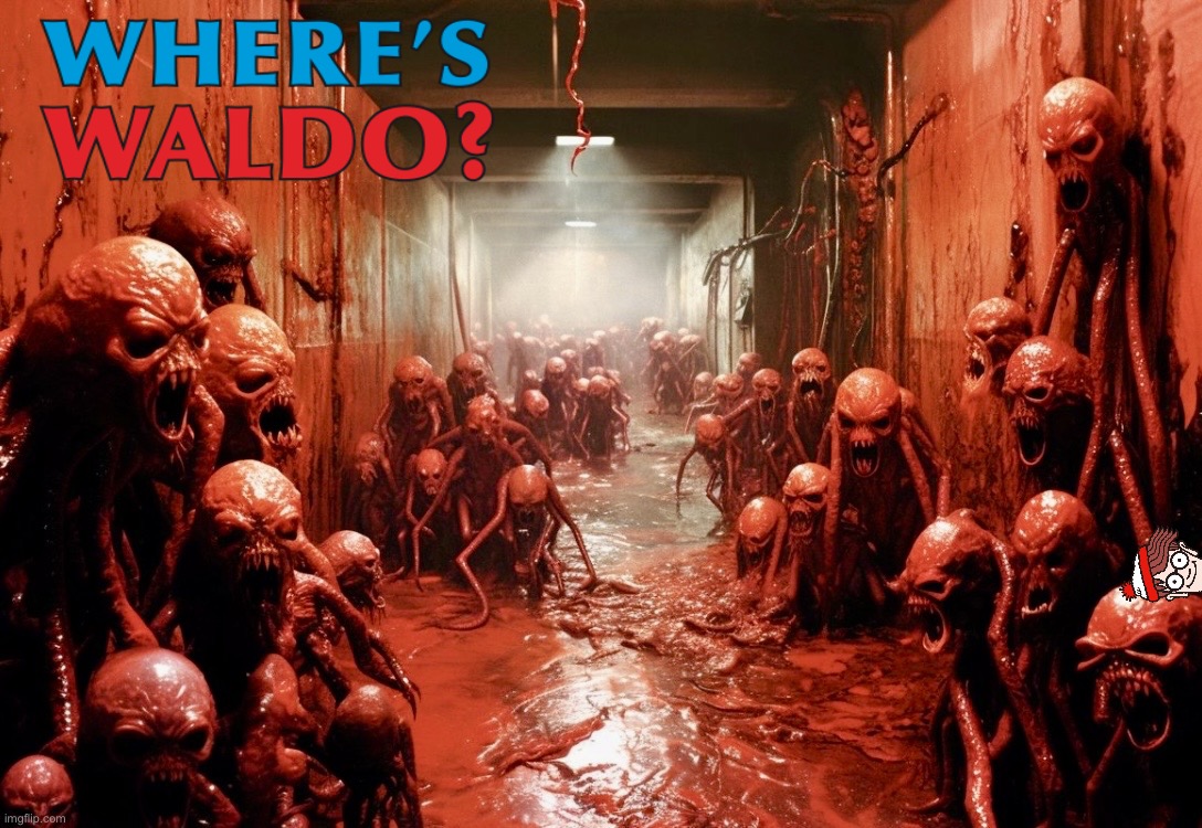 Instead of asking “where’s Waldo,” maybe you should have been asking “how’s Waldo?” | image tagged in hellway,memes,demons,hiding,where's waldo | made w/ Imgflip meme maker