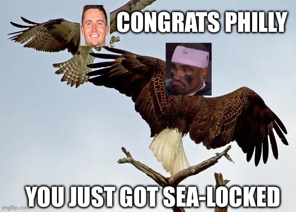 Locked-in | CONGRATS PHILLY; YOU JUST GOT SEA-LOCKED | image tagged in seattle seahawks | made w/ Imgflip meme maker
