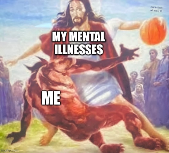 Unavoidable | MY MENTAL 
ILLNESSES; ME | image tagged in broken ankles,mental illness | made w/ Imgflip meme maker