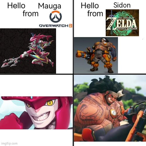 Do you like Sidon, Mauga or both? | Mauga; Sidon | image tagged in hello person from,funny,overwatch,zelda tears of the kingdom | made w/ Imgflip meme maker