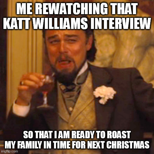 so that I am ready to roast my family in time for next christmas | ME REWATCHING THAT KATT WILLIAMS INTERVIEW; SO THAT I AM READY TO ROAST MY FAMILY IN TIME FOR NEXT CHRISTMAS | image tagged in memes,laughing leo,funny,katt williams,christmas,family | made w/ Imgflip meme maker
