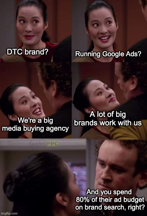 Big Google Ads Agency Meme | DTC brand? Running Google Ads? A lot of big brands work with us; We're a big media buying agency; And you spend 
80% of their ad budget on brand search, right? | image tagged in keiko and miles,google ads,google,funny | made w/ Imgflip meme maker
