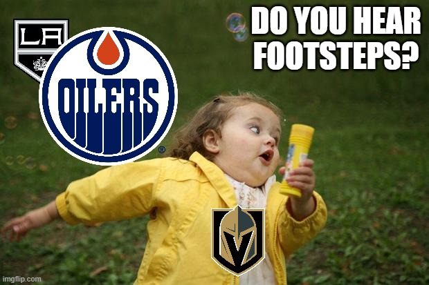 Vegas Nightmare | DO YOU HEAR FOOTSTEPS? | image tagged in girl running,nhl | made w/ Imgflip meme maker