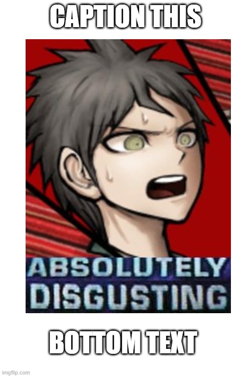 Caption this | CAPTION THIS; BOTTOM TEXT | image tagged in caption this,danganronpa | made w/ Imgflip meme maker