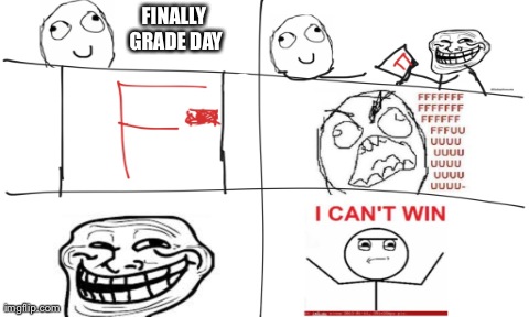 How I feel at grade day