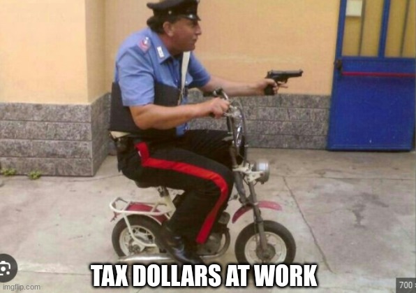TAX DOLLARS AT WORK | image tagged in hehehe | made w/ Imgflip meme maker