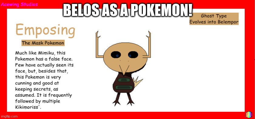 Empereror Belos as a Pokemon! | BELOS AS A POKEMON! | image tagged in pokemon | made w/ Imgflip meme maker