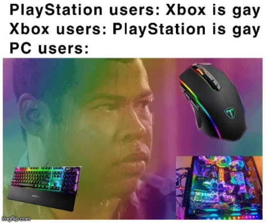 How the turns have tabled | image tagged in gaming,playstation,xbox,pc | made w/ Imgflip meme maker