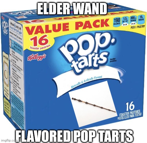 Elder wand flavored pop tarts | ELDER WAND; FLAVORED POP TARTS | image tagged in pop tarts,fake products,harry potter,jpfan102504 | made w/ Imgflip meme maker