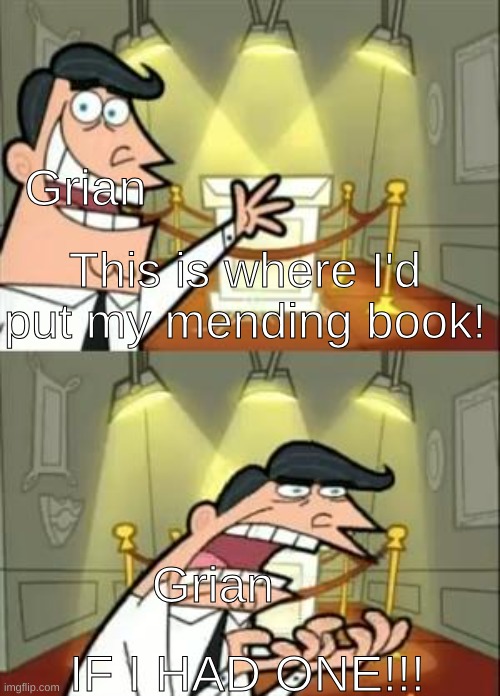Grian already did this but I had to make it | Grian; This is where I'd put my mending book! Grian; IF I HAD ONE!!! | image tagged in memes,this is where i'd put my trophy if i had one,hermitcraft,minecraft,youtube | made w/ Imgflip meme maker