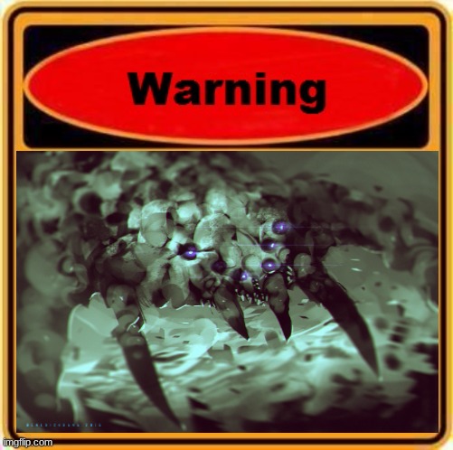 Watch out for THIS thing!!! | image tagged in memes,warning sign | made w/ Imgflip meme maker