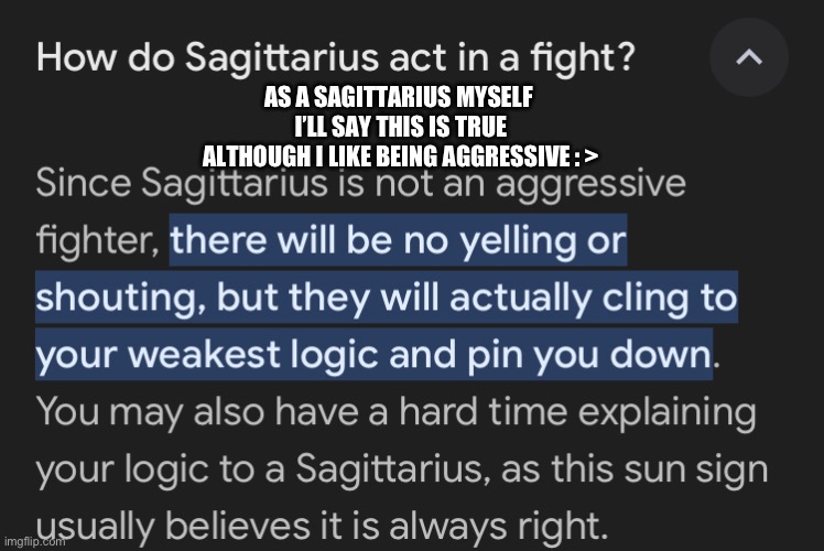 AS A SAGITTARIUS MYSELF 
I’LL SAY THIS IS TRUE
ALTHOUGH I LIKE BEING AGGRESSIVE : > | image tagged in sagittarius,wowzers,zodiac signs | made w/ Imgflip meme maker