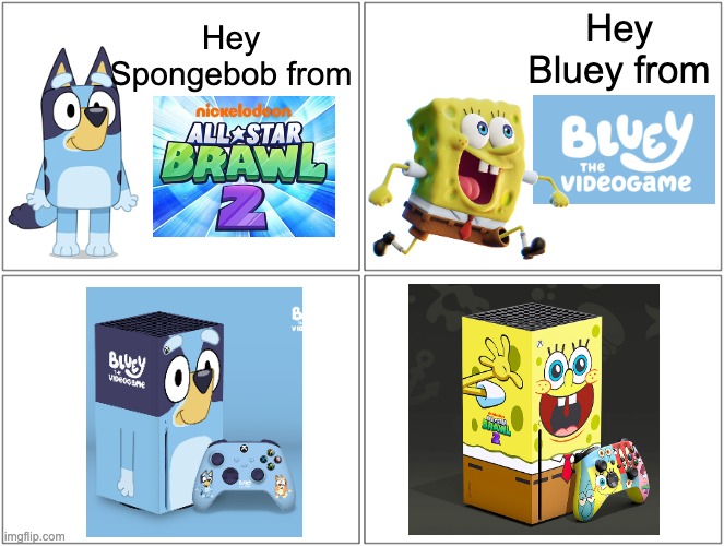 The xbox infection | Hey Bluey from; Hey Spongebob from | image tagged in memes,blank comic panel 2x2,bluey,spongebob,xbox | made w/ Imgflip meme maker