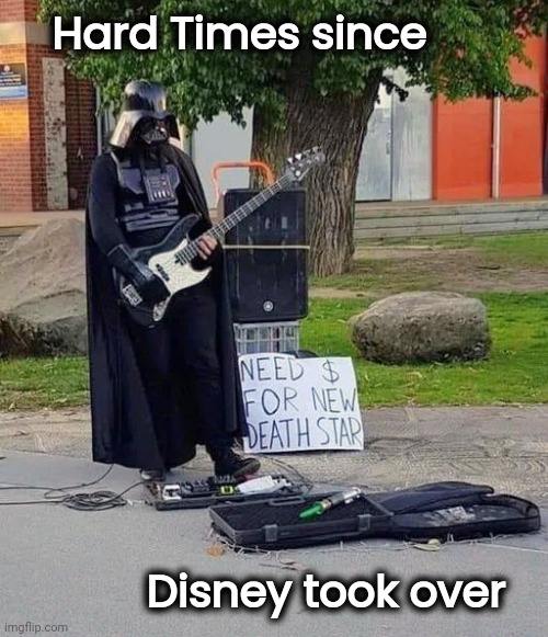 Stormtroopers wanted | Hard Times since; Disney took over | image tagged in i used to rule the world,star wars,alright gentlemen we need a new idea,death star,build back better | made w/ Imgflip meme maker