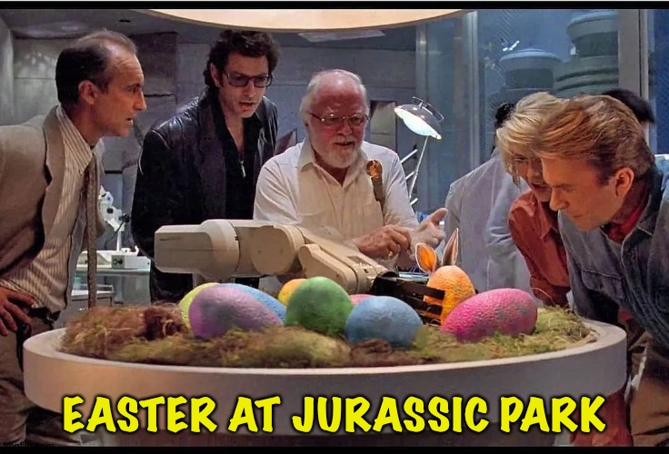 Let's see what comes out of the orange one... | EASTER AT JURASSIC PARK | image tagged in jurassic park,easter eggs | made w/ Imgflip meme maker