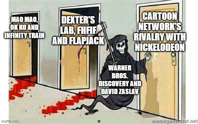 Zaslav is removing legacy CN content from Max and now he wants to do the same thing with Nickelodeon | CARTOON NETWORK'S RIVALRY WITH NICKELODEON; MAO MAO, OK KO AND INFINITY TRAIN; DEXTER'S LAB, FHFIF AND FLAPJACK; WARNER BROS. DISCOVERY AND DAVID ZASLAV | image tagged in grim reaper knocking door,cartoon network,nickelodeon,warner bros discovery,paramount,monopoly | made w/ Imgflip meme maker