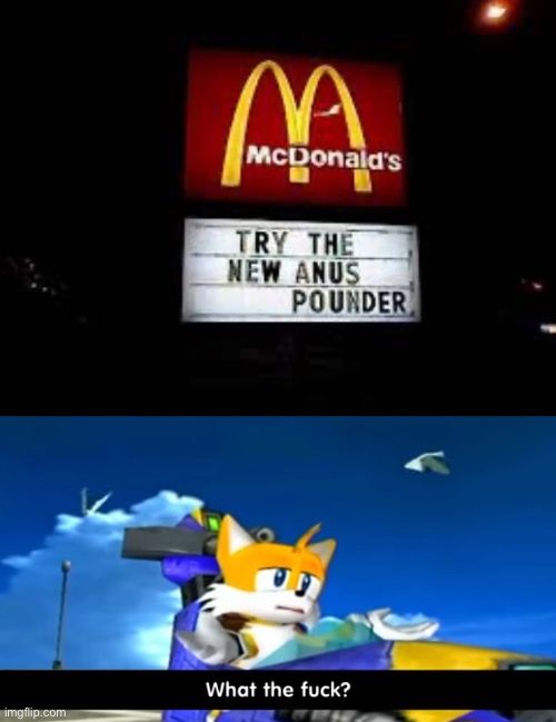 image tagged in tails wtf,mcdonalds,you had one job | made w/ Imgflip meme maker