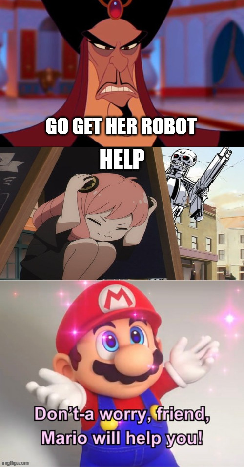 mario saves anya from jafar and his robot | GO GET HER ROBOT | image tagged in mario helps anya forger,aladdin,super mario bros,spy x family,anime,gaming | made w/ Imgflip meme maker