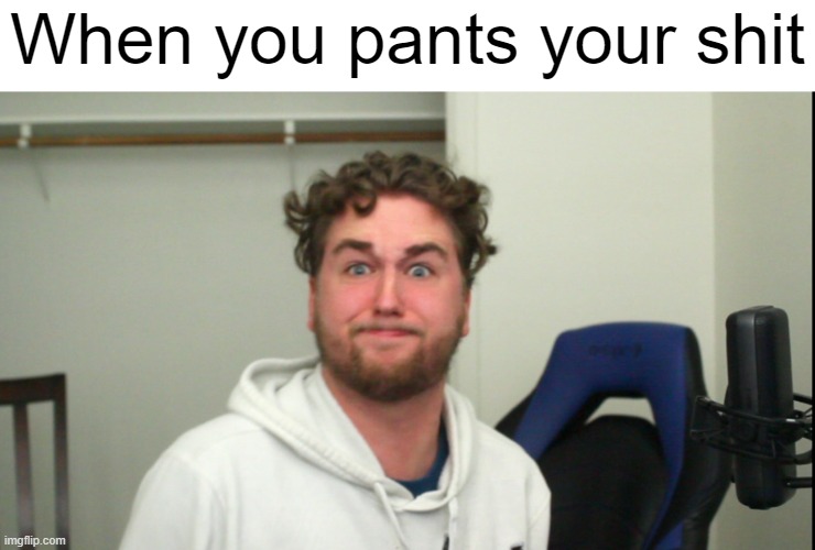 When you pants your shit | When you pants your shit | image tagged in rage,angry,scared face,gaming,funny,gifs | made w/ Imgflip meme maker