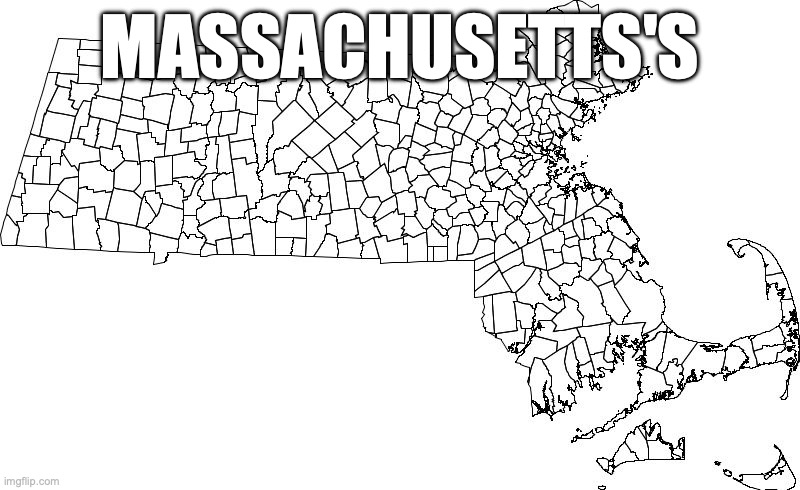 Massachusetts towns | MASSACHUSETTS'S | image tagged in massachusetts towns | made w/ Imgflip meme maker