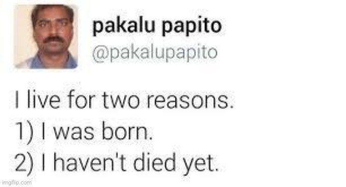 I live for two reasons | image tagged in i live for two reasons | made w/ Imgflip meme maker