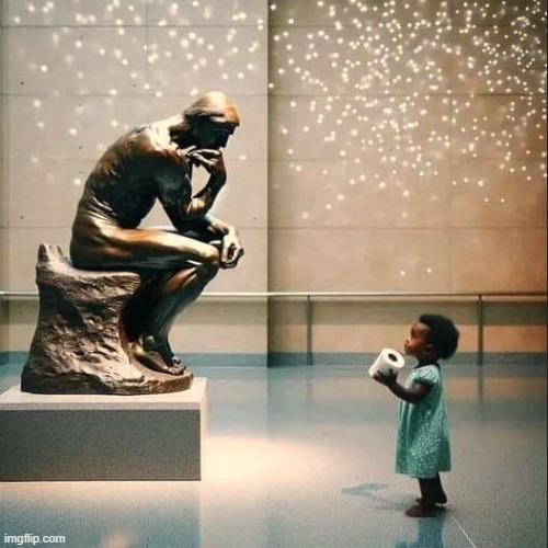 Dp You Need This? | image tagged in vince vance,the thinker,statue,toilet paper,memes,cute baby | made w/ Imgflip meme maker