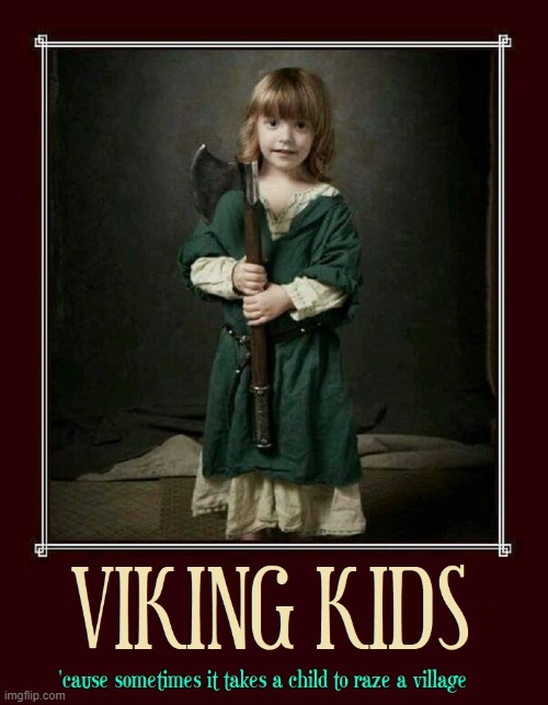 I wanna be just like you when I grow up, Odin | image tagged in vince vance,vikings,child,memes,it takes a village,it takes a village to raise a child | made w/ Imgflip meme maker