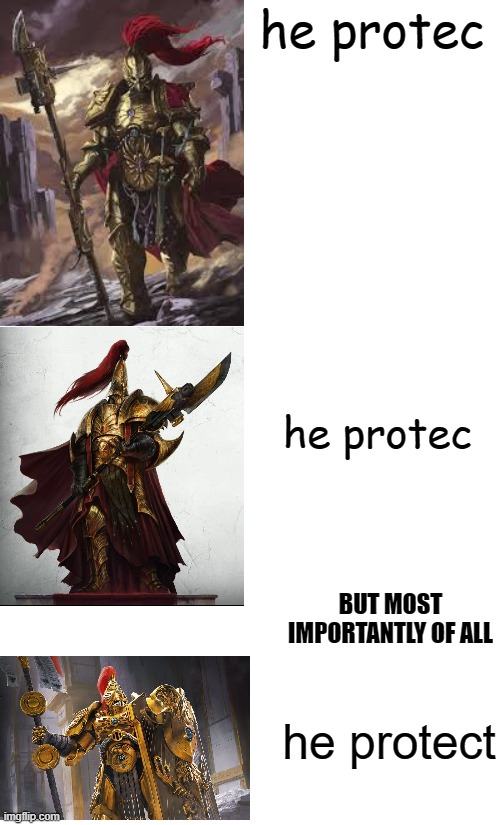 he protec; he protec; BUT MOST IMPORTANTLY OF ALL; he protect | made w/ Imgflip meme maker