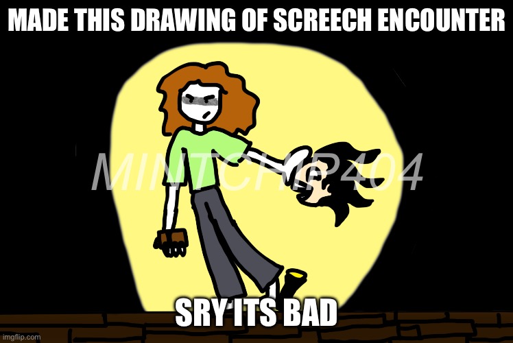 I drawed something | MADE THIS DRAWING OF SCREECH ENCOUNTER; MINTCHIP404; SRY ITS BAD | image tagged in roblox doors | made w/ Imgflip meme maker