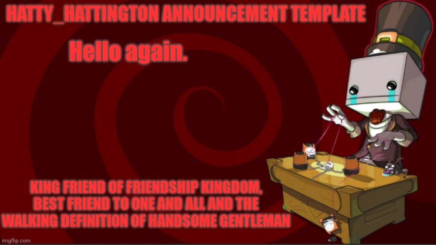 an announcement template from my old account | Hello again. | image tagged in hatty_hattington announcement template v3 | made w/ Imgflip meme maker