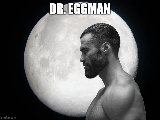 DR. EGGMAN | image tagged in full moon | made w/ Imgflip meme maker