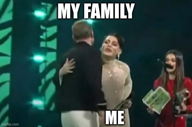 my family | MY FAMILY; ME | image tagged in family,homosexuality | made w/ Imgflip meme maker