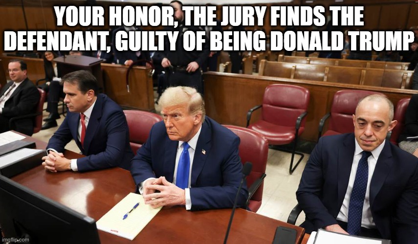 The Kangaroo court circus sideshow is just a way to keep Trump from campaigning | YOUR HONOR, THE JURY FINDS THE DEFENDANT, GUILTY OF BEING DONALD TRUMP | image tagged in kangaroo,court,hoax,donald trump,witch hunt | made w/ Imgflip meme maker