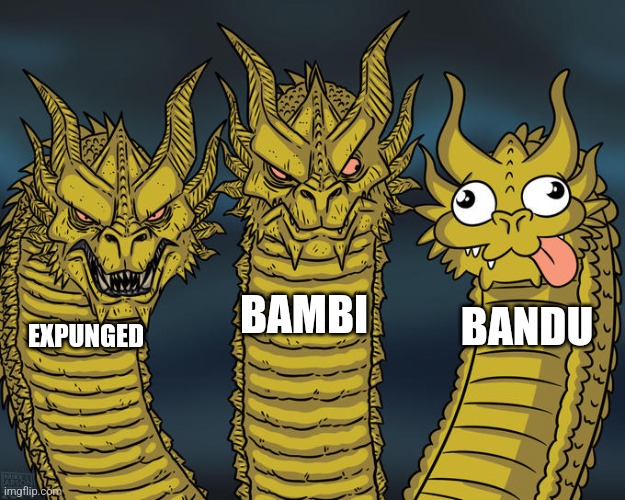 Applecore be like | BAMBI; BANDU; EXPUNGED | image tagged in three-headed dragon,expunged,dave and bambi,bambi,bandu | made w/ Imgflip meme maker