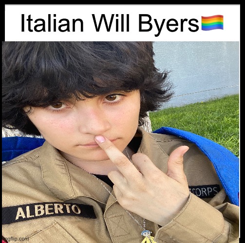 Be Like Bill | Italian Will Byers🏳️‍🌈 | image tagged in memes,be like bill | made w/ Imgflip meme maker