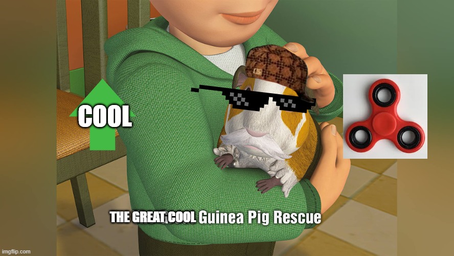 the great cool guinea pig rescue | COOL; THE GREAT COOL | image tagged in guinea pig | made w/ Imgflip meme maker