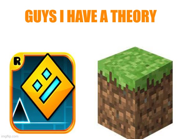 Guys I have a theory | GUYS I HAVE A THEORY | image tagged in theory | made w/ Imgflip meme maker