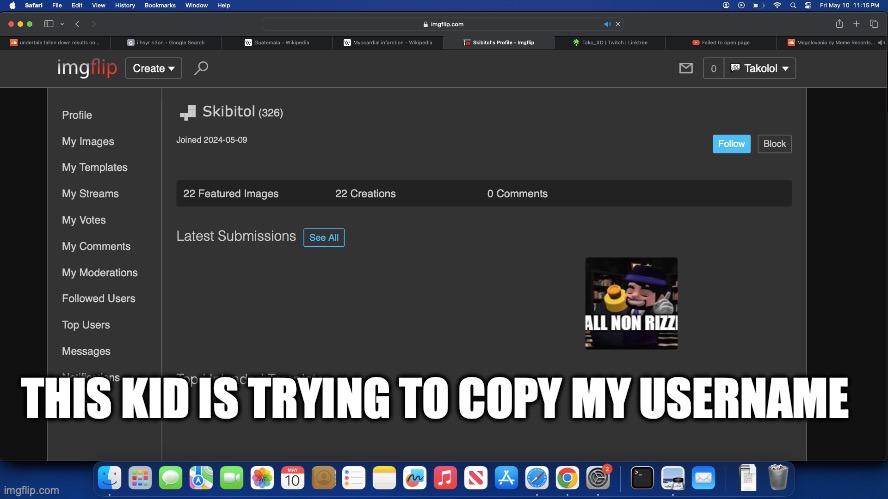 THIS KID IS TRYING TO COPY MY USERNAME | made w/ Imgflip meme maker